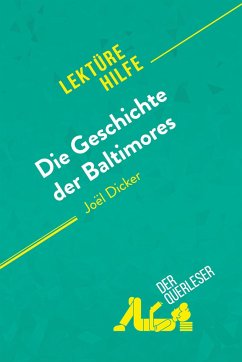 Die Geschichte der Baltimores von Joël Dicker (Lektürehilfe) - Éléonore Quinaux; derQuerleser