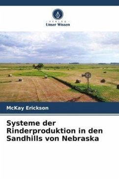 Systeme der Rinderproduktion in den Sandhills von Nebraska - Erickson, McKay