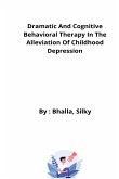 Dramatic And Cognitive Behavioral Therapy In The Alleviation Of Childhood Depression
