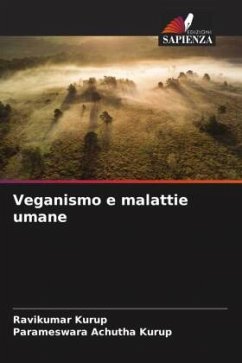 Veganismo e malattie umane - Kurup, Ravikumar;Achutha Kurup, Parameswara