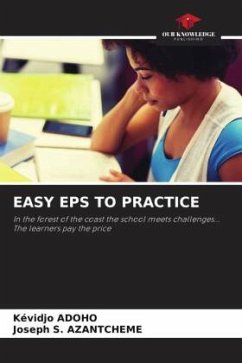 EASY EPS TO PRACTICE - ADOHO, Kévidjo;AZANTCHEME, Joseph S.