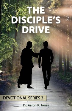 The Disciple's Drive - Jones, Aaron R