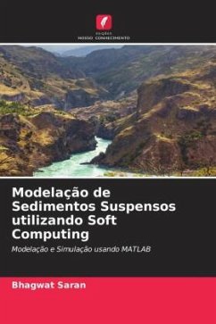 Modelação de Sedimentos Suspensos utilizando Soft Computing - Saran, Bhagwat