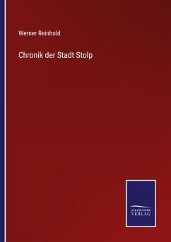 Chronik der Stadt Stolp - Reinhold, Werner