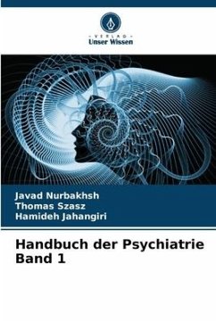 Handbuch der Psychiatrie Band 1 - Nurbakhsh, Javad;Szasz, Thomas;Jahangiri, Hamideh