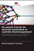 Un portail d'accès de sécurité automatisé et contrôlé électroniquement