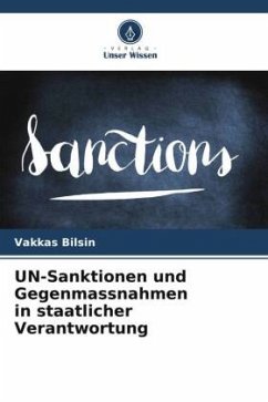 UN-Sanktionen und Gegenmassnahmen in staatlicher Verantwortung - Bilsin, Vakkas