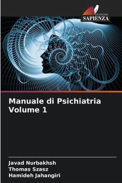 Manuale di Psichiatria Volume 1 - Nurbakhsh, Javad;Szasz, Thomas;Jahangiri, Hamideh