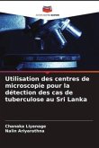 Utilisation des centres de microscopie pour la détection des cas de tuberculose au Sri Lanka