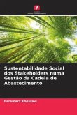 Sustentabilidade Social dos Stakeholders numa Gestão da Cadeia de Abastecimento