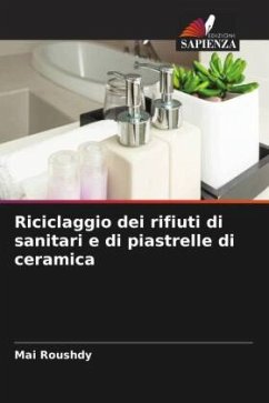 Riciclaggio dei rifiuti di sanitari e di piastrelle di ceramica - Roushdy, Mai