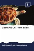OZO'EME'LA' - Um aviso