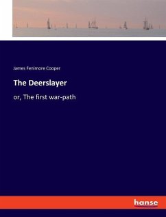 The Deerslayer - Cooper, James Fenimore