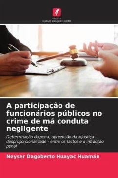 A participação de funcionários públicos no crime de má conduta negligente - Huayac Huamán, Neyser Dagoberto