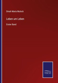 Leben um Leben - Mulock, Dinah Maria