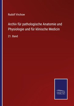 Archiv für pathologische Anatomie und Physiologie und für klinische Medicin - Virchow, Rudolf