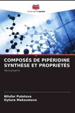 COMPOSÉS DE PIPÉRIDINE SYNTHÈSE ET PROPRIÉTÉS - Pulatova, Nilufar;Maksumova, Oytura