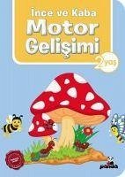 2 Yas Ince ve Kaba Motor Gelisimi - Coruk, Afife