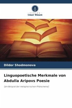Linguopoetische Merkmale von Abdulla Aripovs Poesie - Shodmonova, Dildor