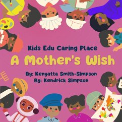 A Mother's Wish - Smith-Simpson, Kenyatta; Simpson, Kendrick