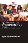 Équilibre entre vie professionnelle et vie privée