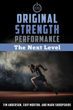 Original Strength Performance: The Next Level - Anderson, Tim; Morton, Chip; Shropshire, Mark