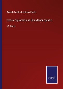 Codex diplomaticus Brandenburgensis - Riedel, Adolph Friedrich Johann