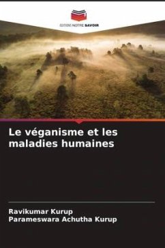 Le véganisme et les maladies humaines - Kurup, Ravikumar;Achutha Kurup, Parameswara