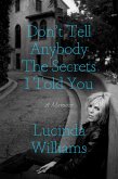 Don't Tell Anybody the Secrets I Told You (eBook, ePUB)