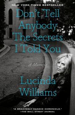 Don't Tell Anybody the Secrets I Told You (eBook, ePUB) - Williams, Lucinda
