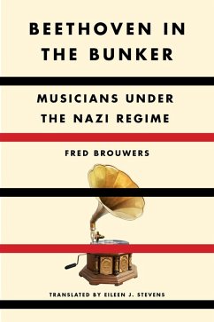 Beethoven in the Bunker (eBook, ePUB) - Brouwers, Fred