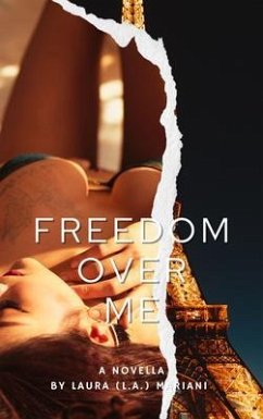 Freedom Over Me (eBook, ePUB) - Mariani, Laura (L. A.