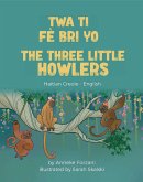 The Three Little Howlers (Haitian Creole-English) (eBook, ePUB)