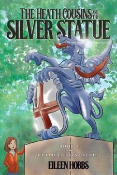 The Heath Cousins and the Silver Statue (eBook, ePUB) - Hobbs, Eileen