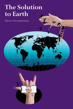 The Solution to Earth (eBook, ePUB) - Unterseher, Seth
