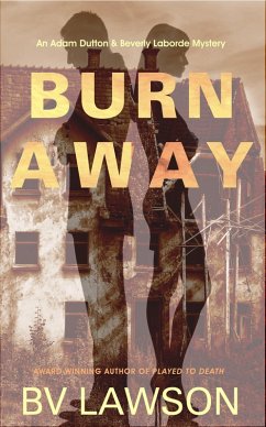 Burn Away (Adam Dutton & Beverly Laborde, #3) (eBook, ePUB) - Lawson, Bv