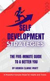 Self Development Strategies: The Five-Minute Guide to a Better You (eBook, ePUB)
