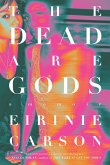 The Dead are Gods (eBook, ePUB) The Dead are Gods (eBook, ePUB)