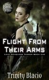 Flight From Loving Arms (Love Conquers Terror, #1) (eBook, ePUB)