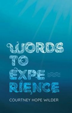 Words to Experience (eBook, ePUB) - Wilder, Courtney