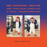 Mr. Special Helps Mrs. Precious Complete A Total Transformation (eBook, ePUB)