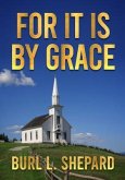 For it is By Grace (eBook, ePUB)