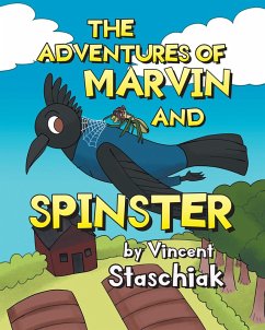 The Adventures of Marvin and Spinster (eBook, ePUB) - Staschiak, Vincent
