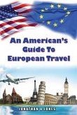 An American's Guide to European Travel (eBook, ePUB)