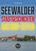 Seewalder Stadtgeschichten aus DDR-Zeiten (eBook, ePUB)