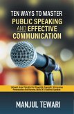 Ten Ways to Master Public Speaking and Effectve Communication (eBook, ePUB)