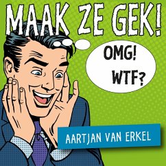 Maak ze gek! (MP3-Download) - van Erkel, Aartjan