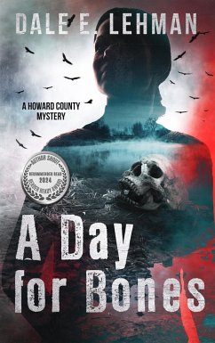 A Day for Bones (Howard County Mysteries, #4) (eBook, ePUB) - Lehman, Dale E.