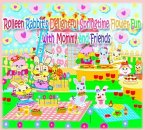 Rolleen Rabbit's Delightful Springtime Flower Fun with Mommy and Friends (eBook, ePUB)