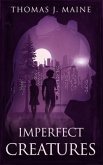 Imperfect Creatures (eBook, ePUB) Imperfect Creatures (eBook, ePUB)
